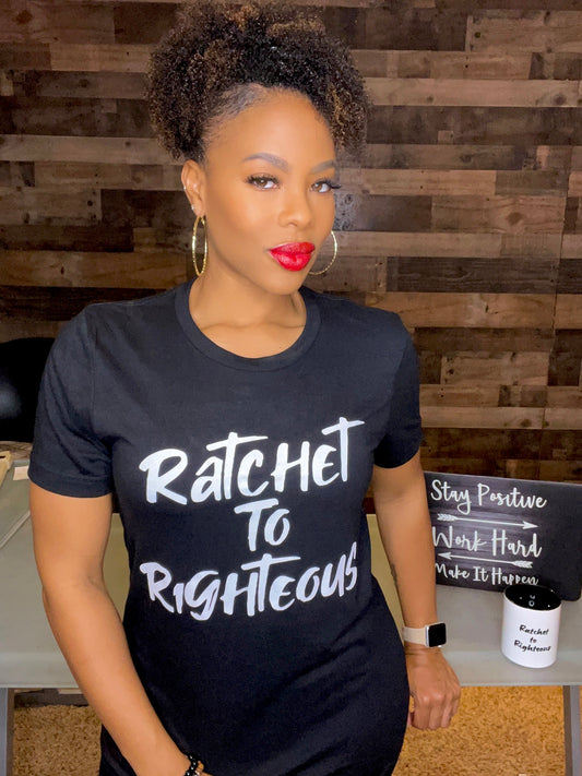 Ratchet To Righteous T-Shirt