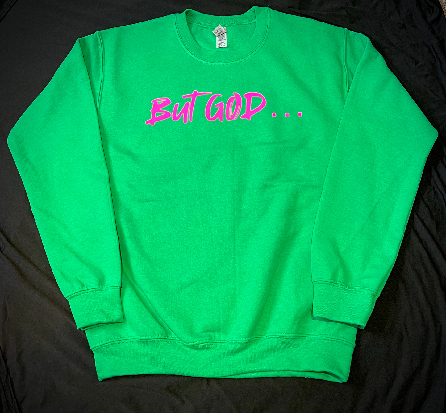 But God... Crewneck - Green & Pink