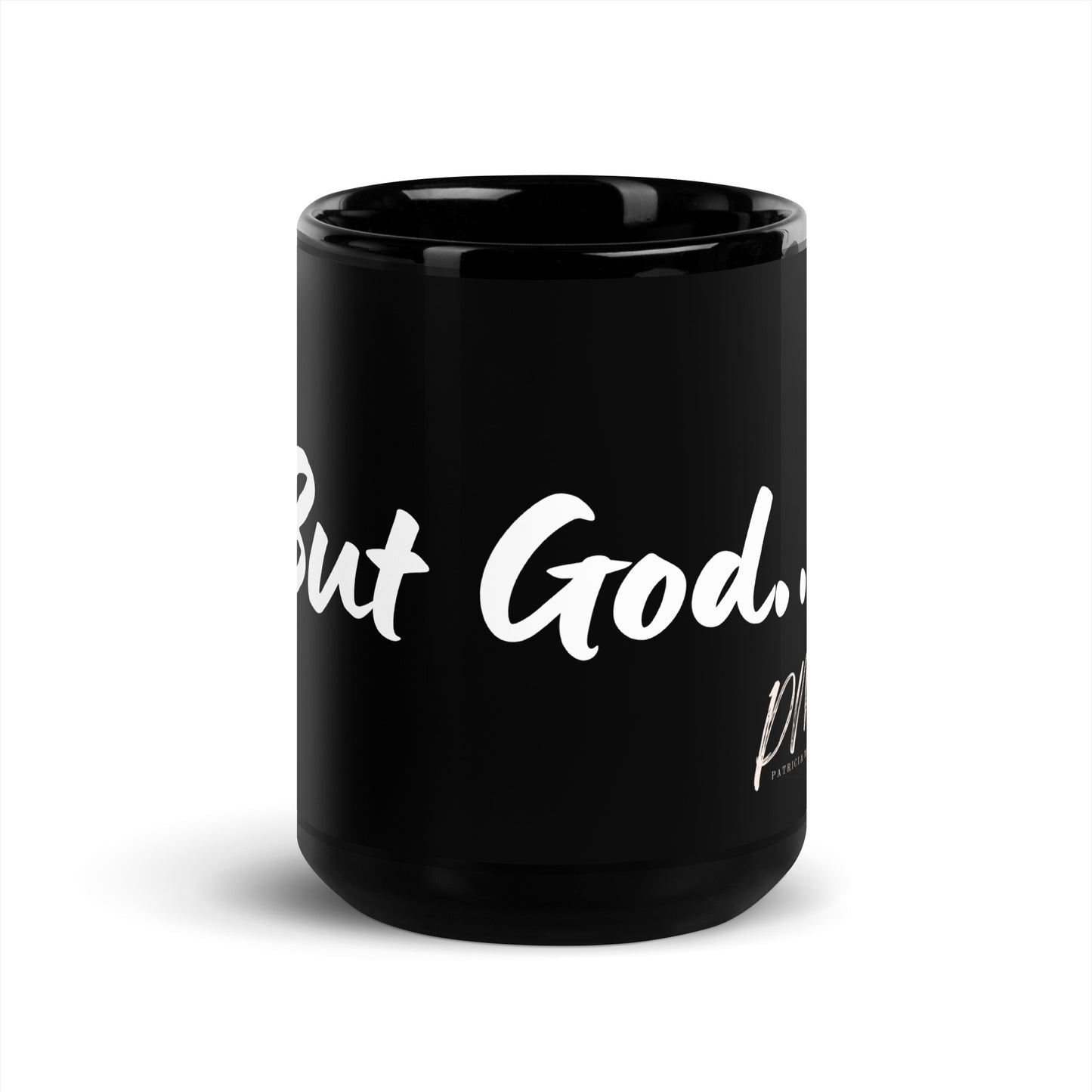 But God...Black Glossy Mug