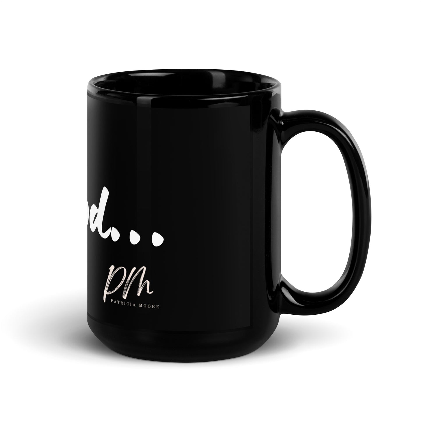 But God...Black Glossy Mug