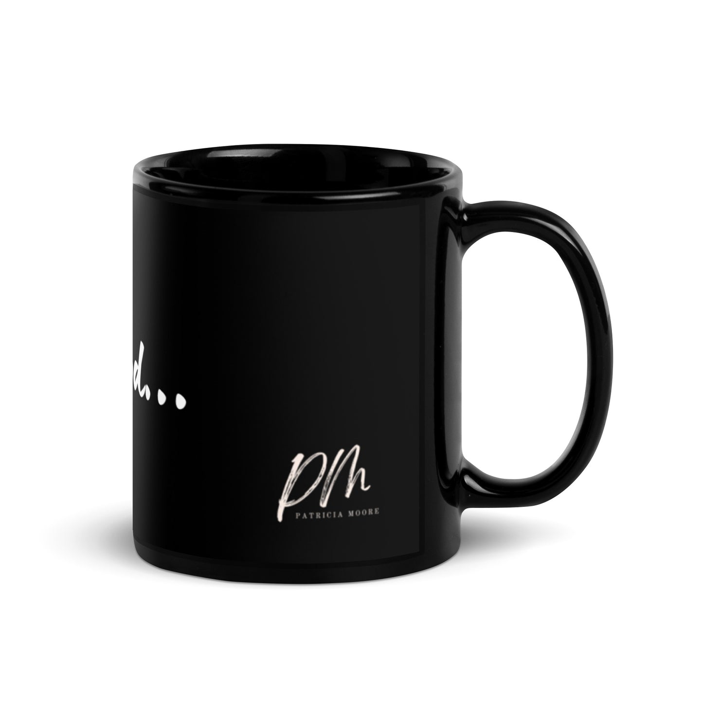 But God...Black Glossy Mug